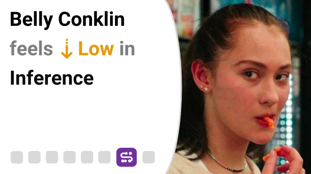 Belly Conklin Feels Low in Inference