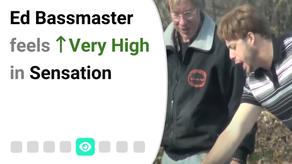 Ed Bassmaster feels Very High in Sensation