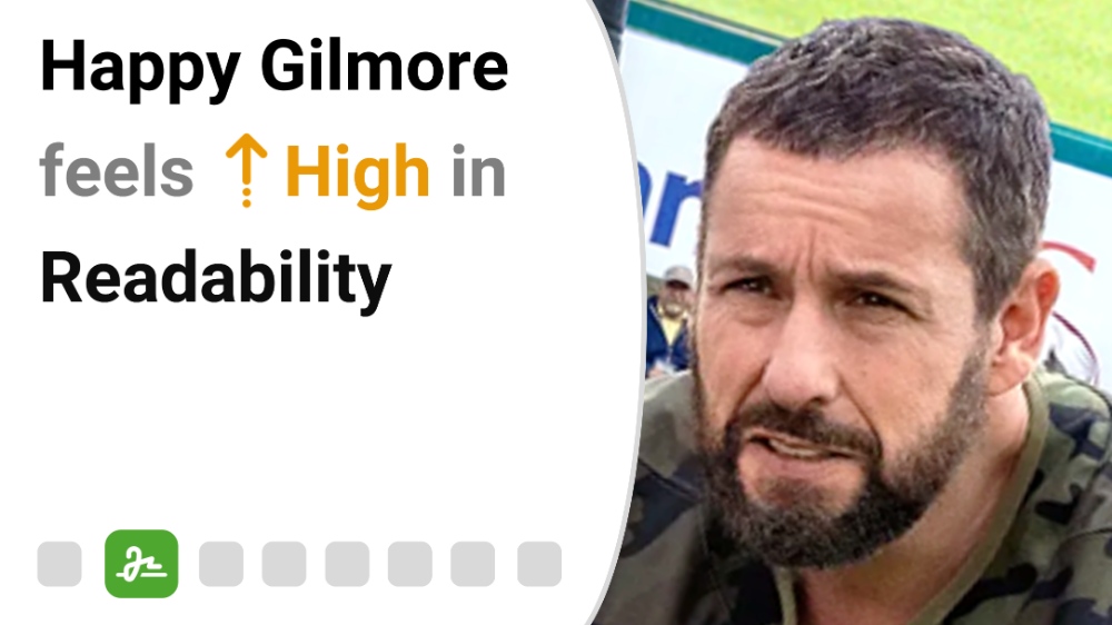 Happy Gilmore feels High in Readability