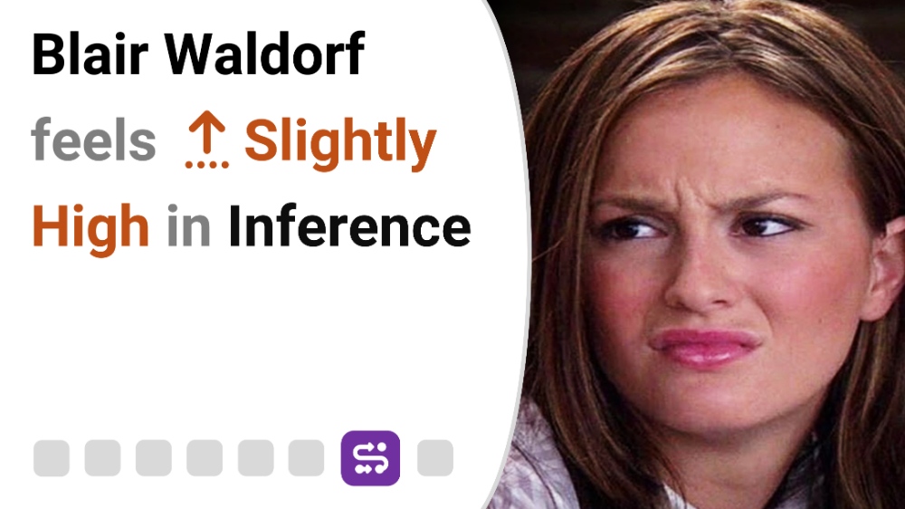Blair Waldorf feels Slightly High in Inference