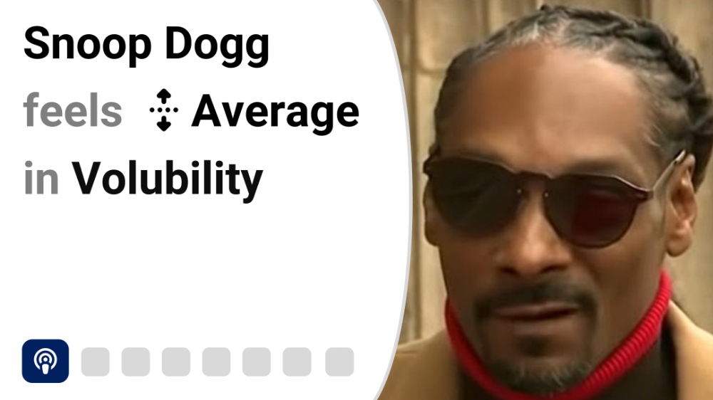 Snoop Dogg feels Average in Volubility