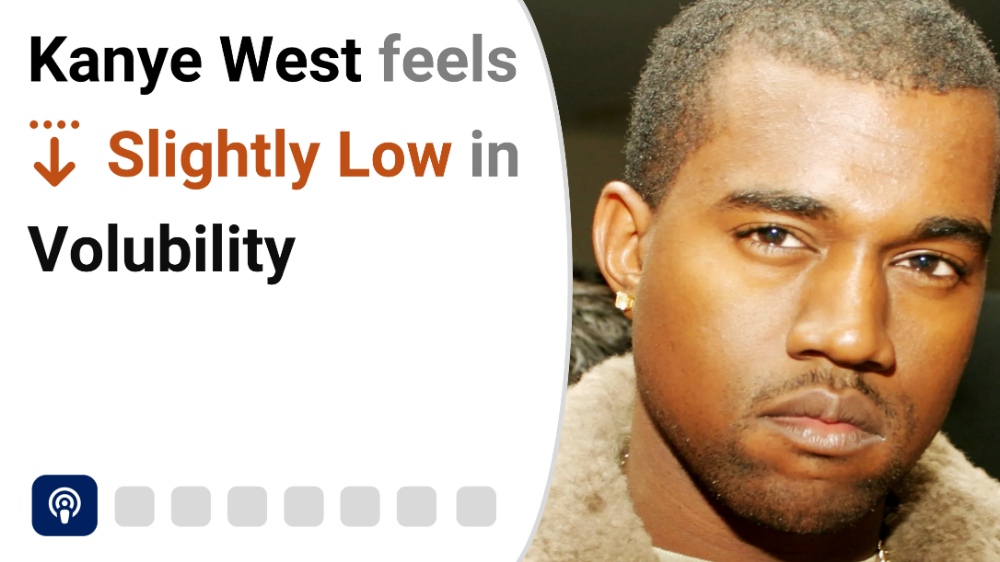 Kanye West feels Slightly Low in Volubility