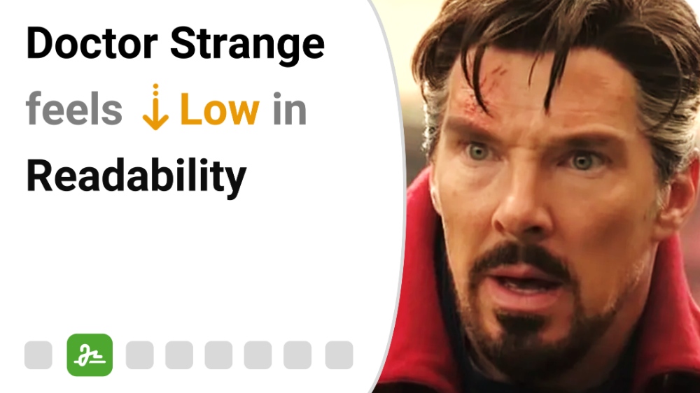 Doctor Strange feels low in Readability