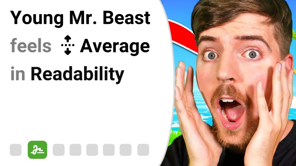 Young MrBeast feels Average in Readability